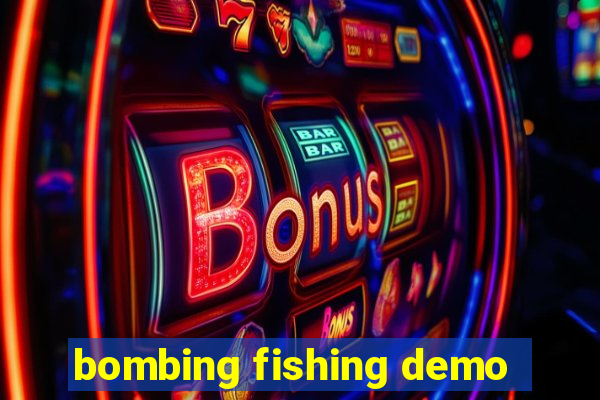 bombing fishing demo